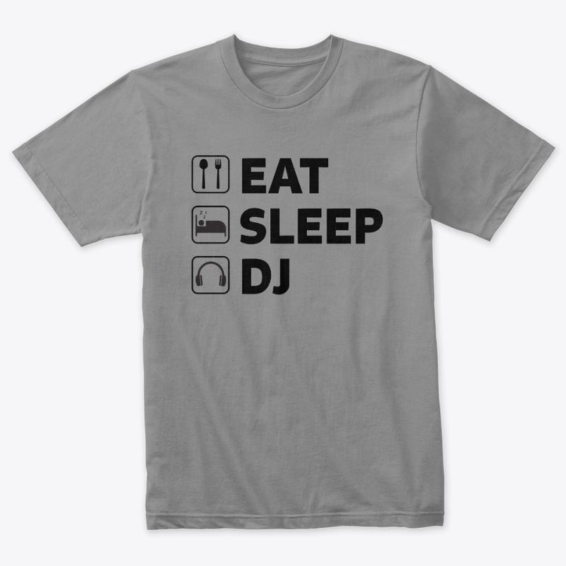 Eat. Sleep. DJ. Grey T-Shirt