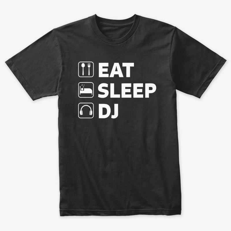 Eat. Sleep. DJ. Black T-Shirt